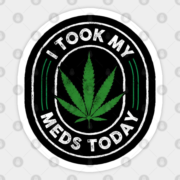 I took my meds today Sticker by Dylante